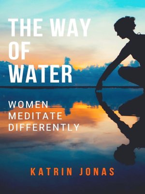 cover image of "The Way of Water. Women Meditate Differently"